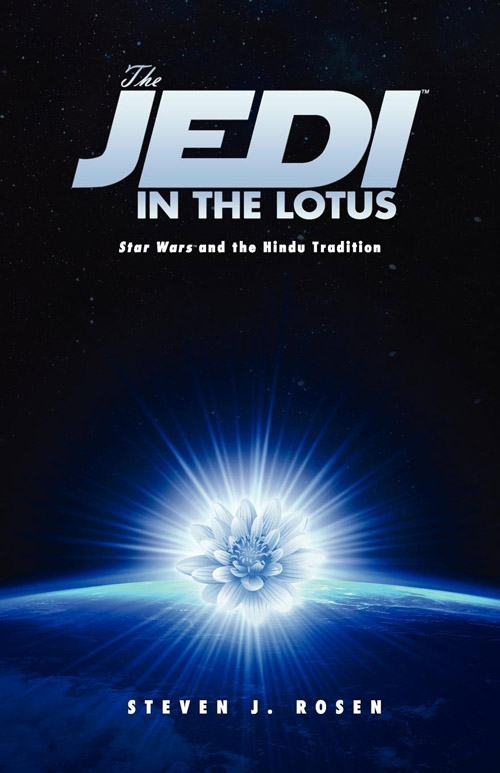 The Jedi in the Lotus Star Wars and the Hindu Tradition Arktos