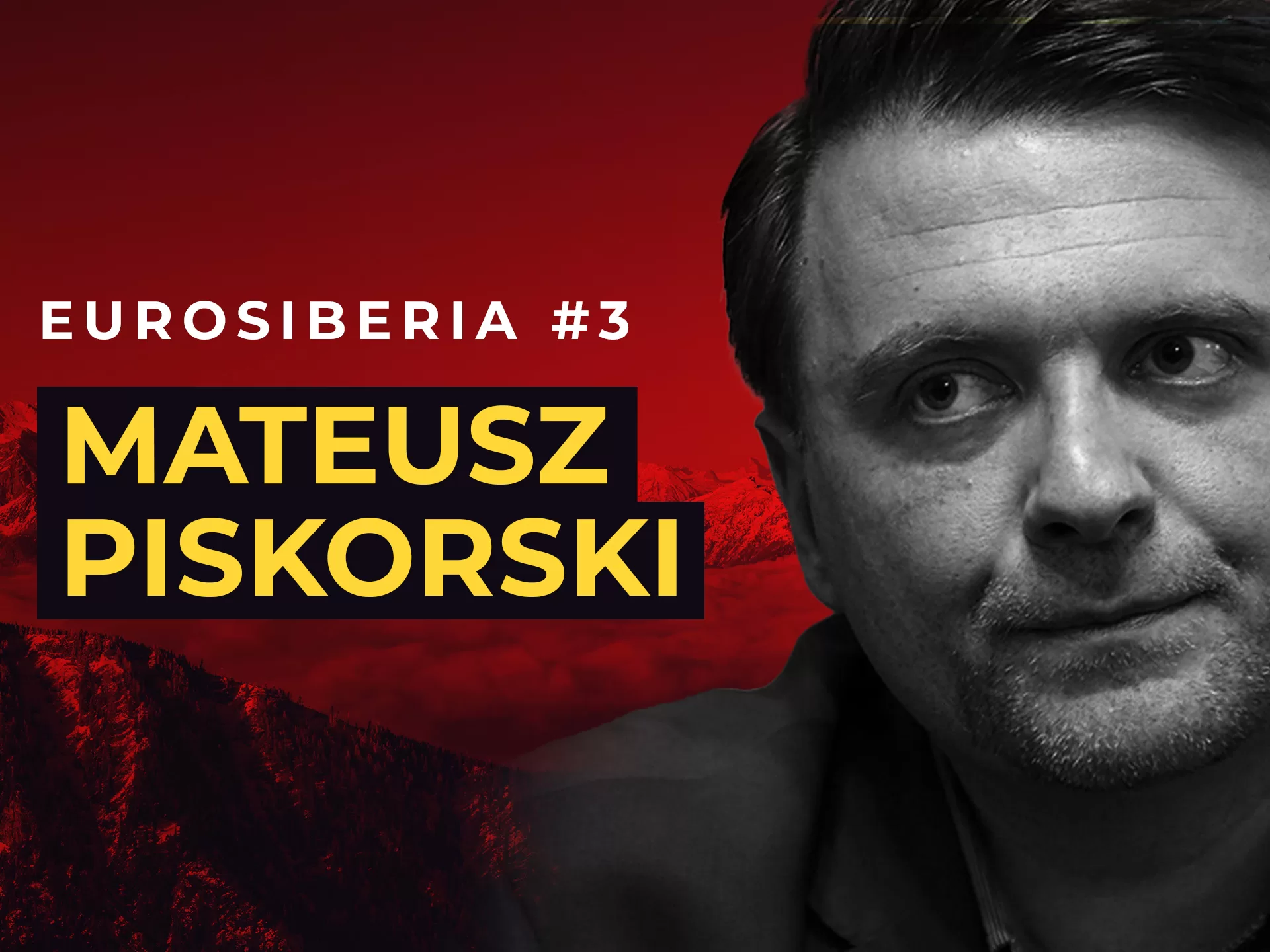 Eurosiberia Podcast #3: Mateusz Piskorski