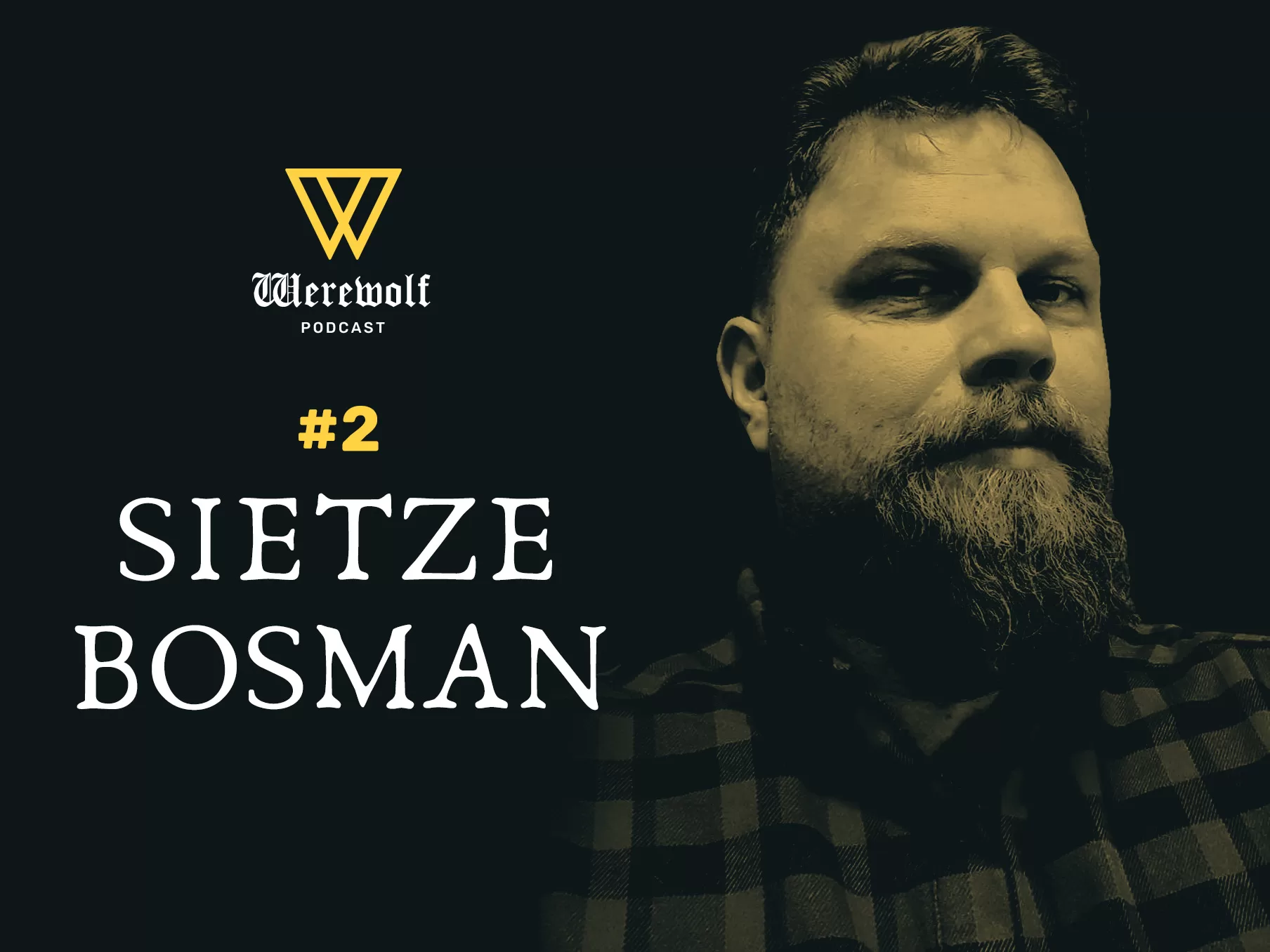 Werewolf Podcast #2: Sietze Bosman