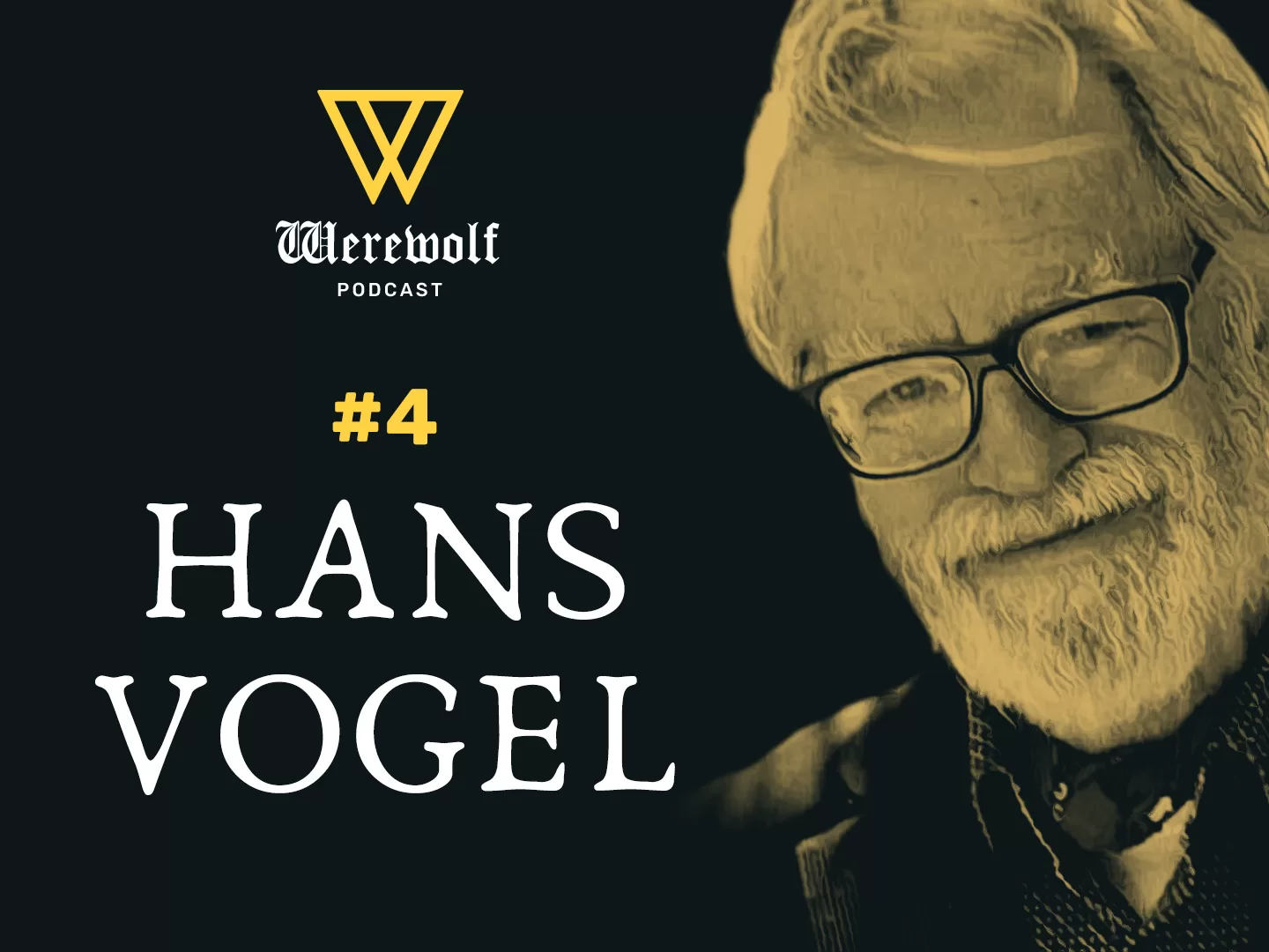 Werewolf Podcast #4: Hans Vogel