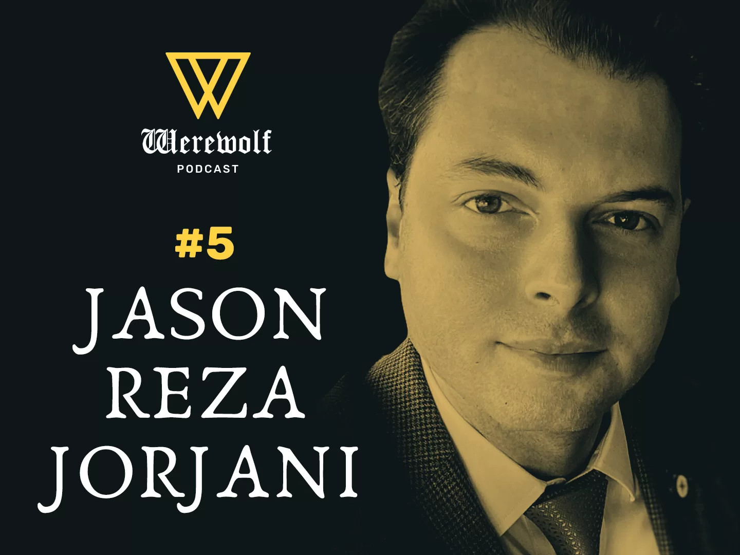Werewolf Podcast #5: Jason Reza Jorjani