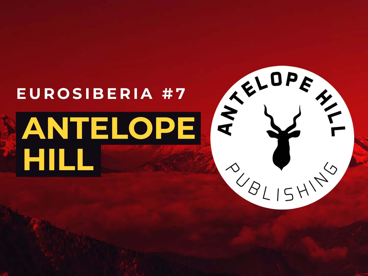 Eurosiberia Podcast #7: Antelope Hill