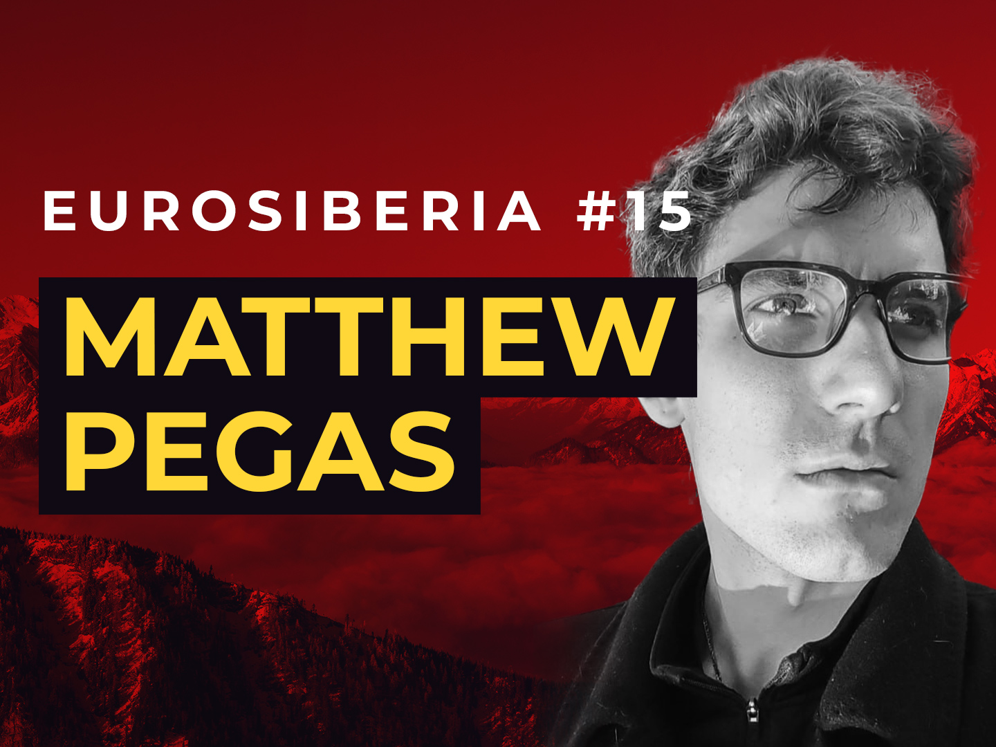 Eurosiberia Podcast #15: Matthew Pegas