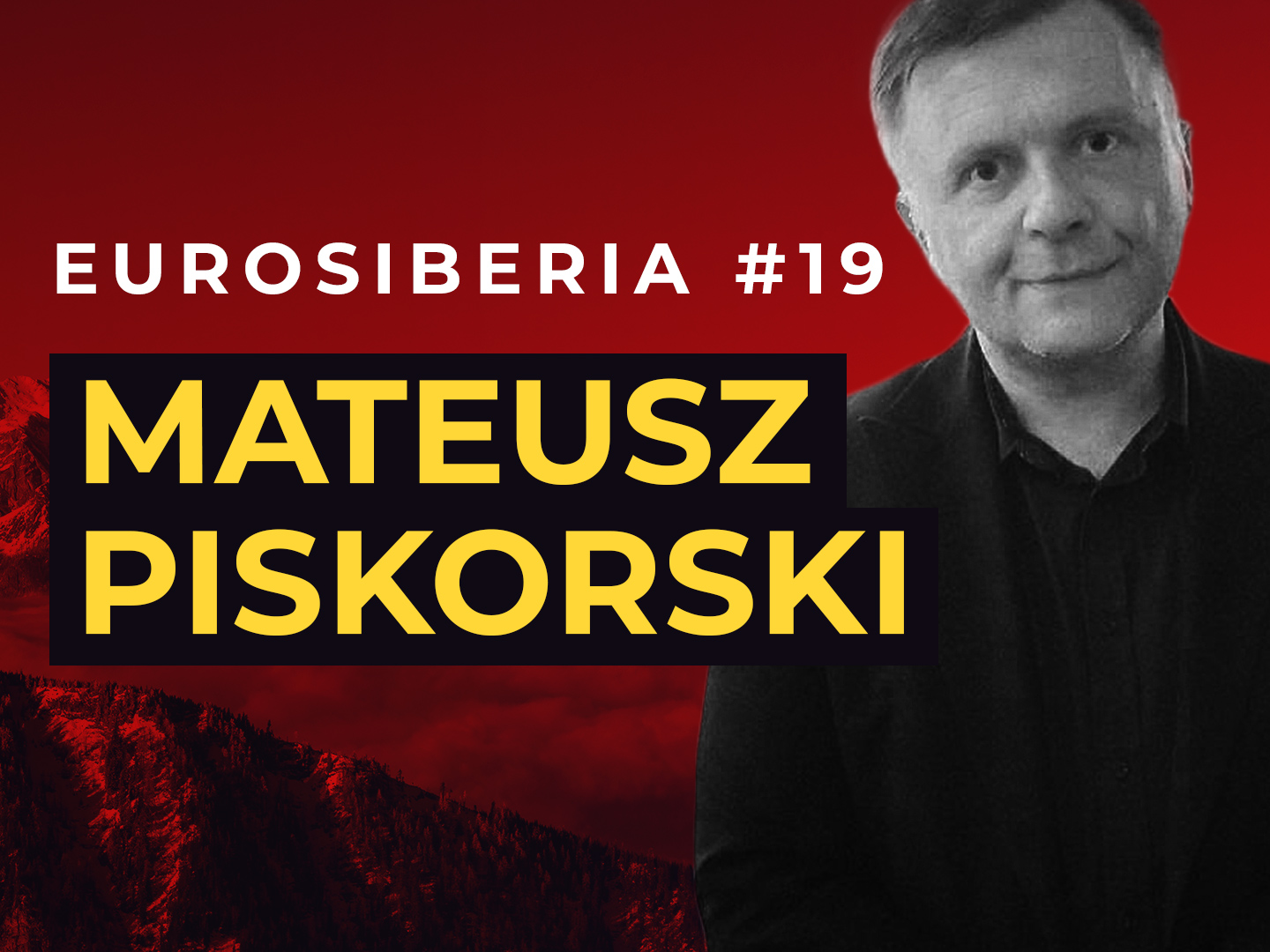 Eurosiberia Podcast #19: Mateusz Piskorski