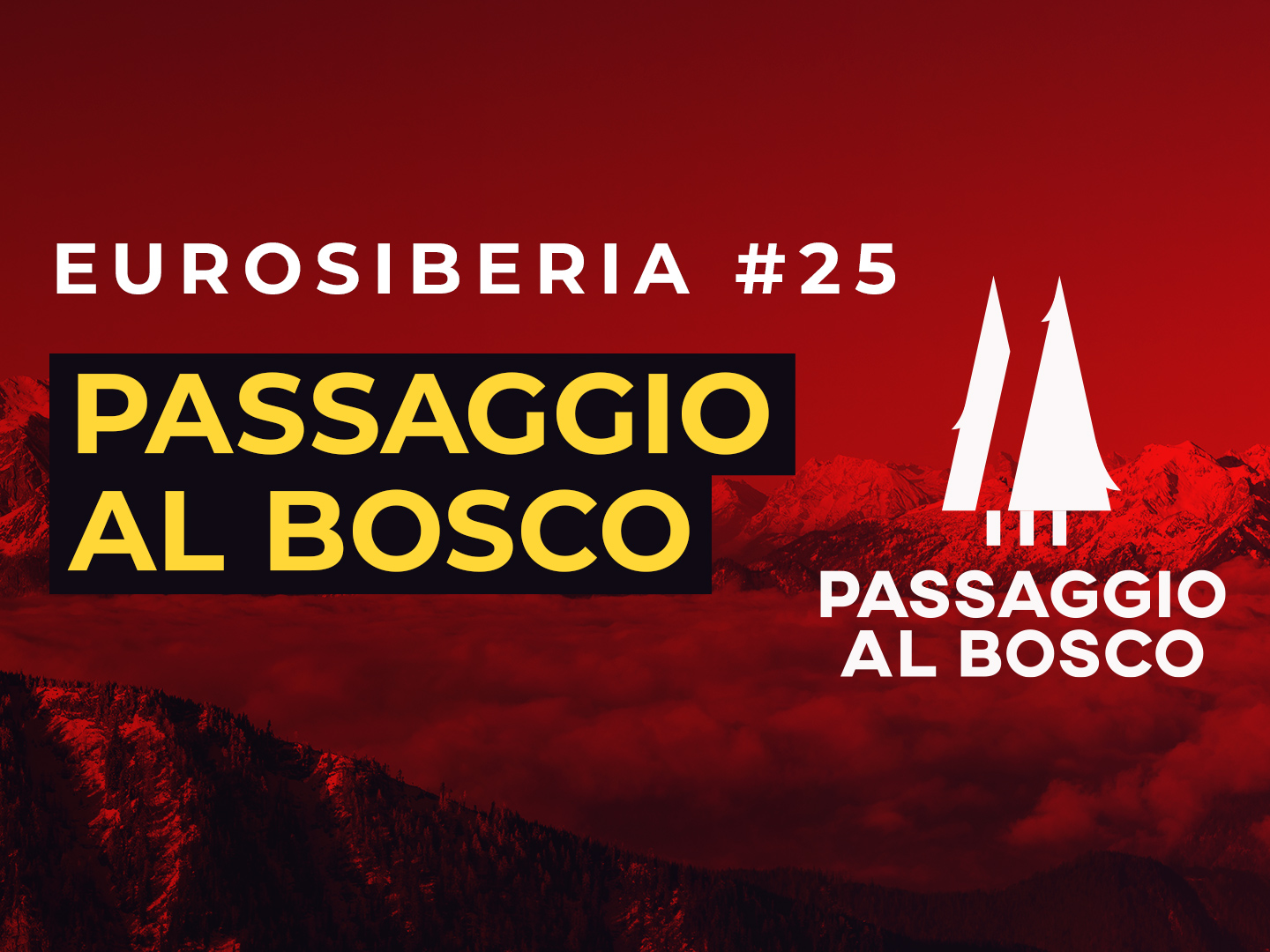 Eurosiberia Podcast #25: Passaggio al Bosco