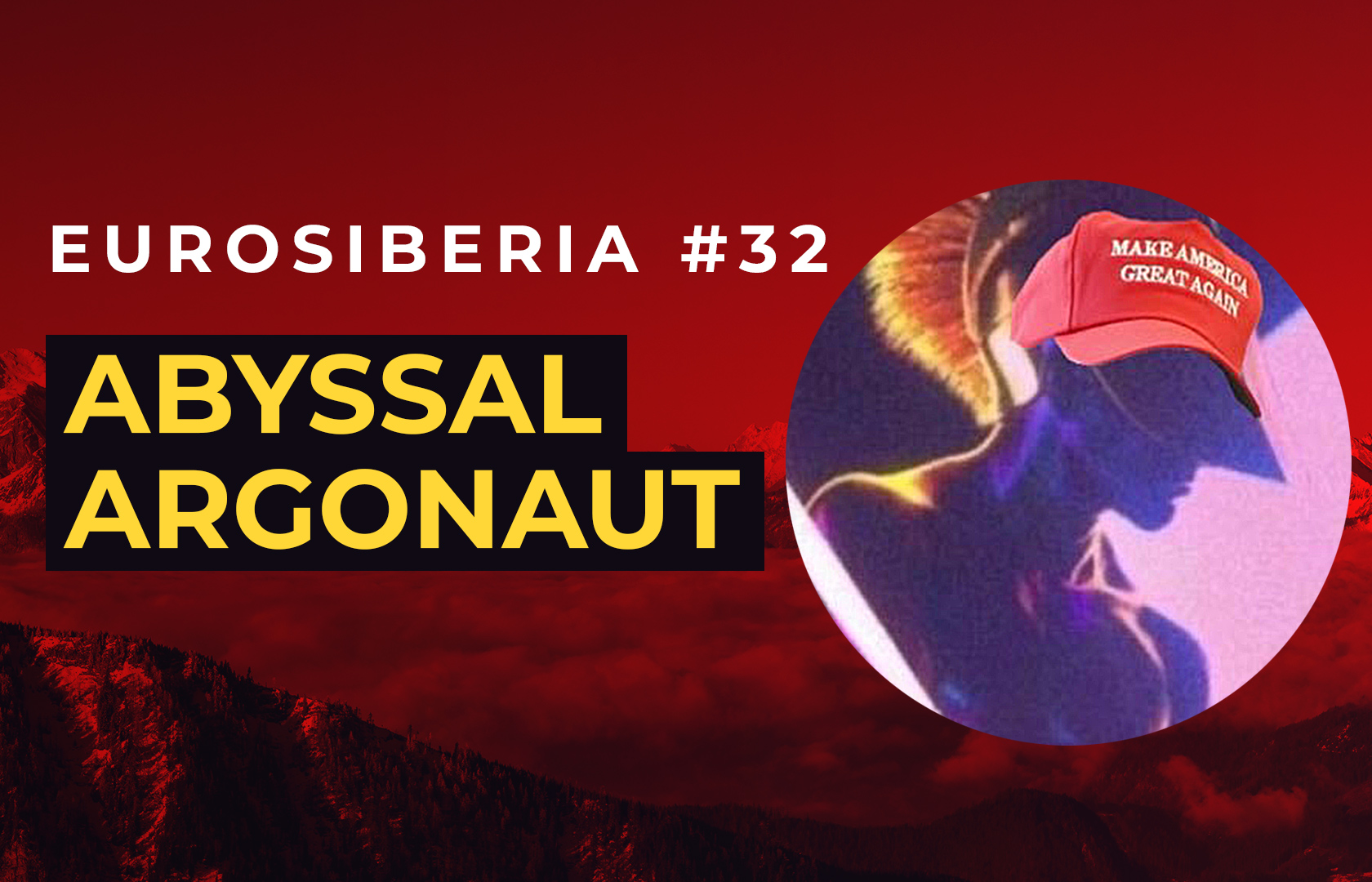 Eurosiberia Podcast #32: Abyssal Argonaut