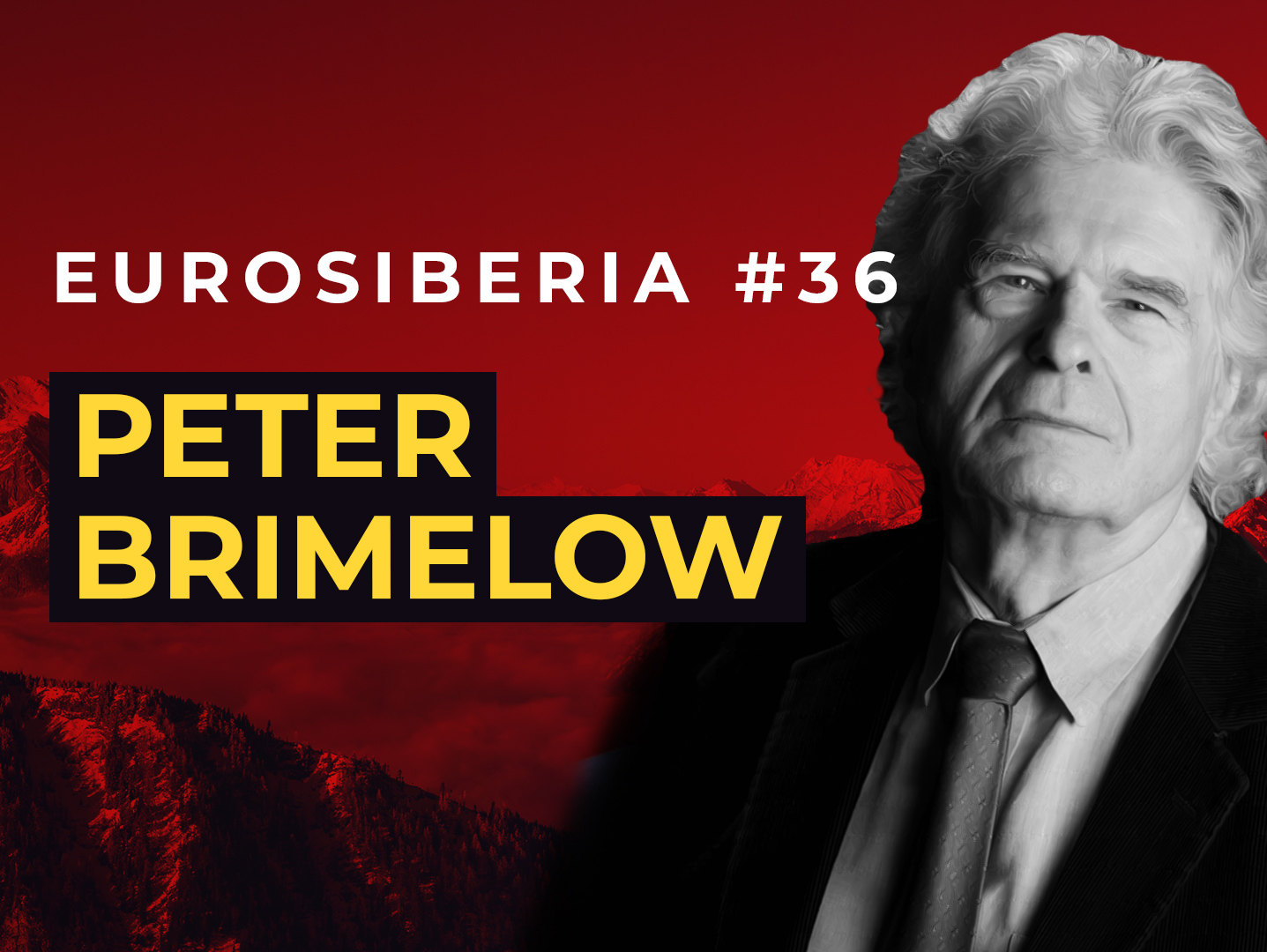 Eurosiberia Podcast #36: Peter Brimelow