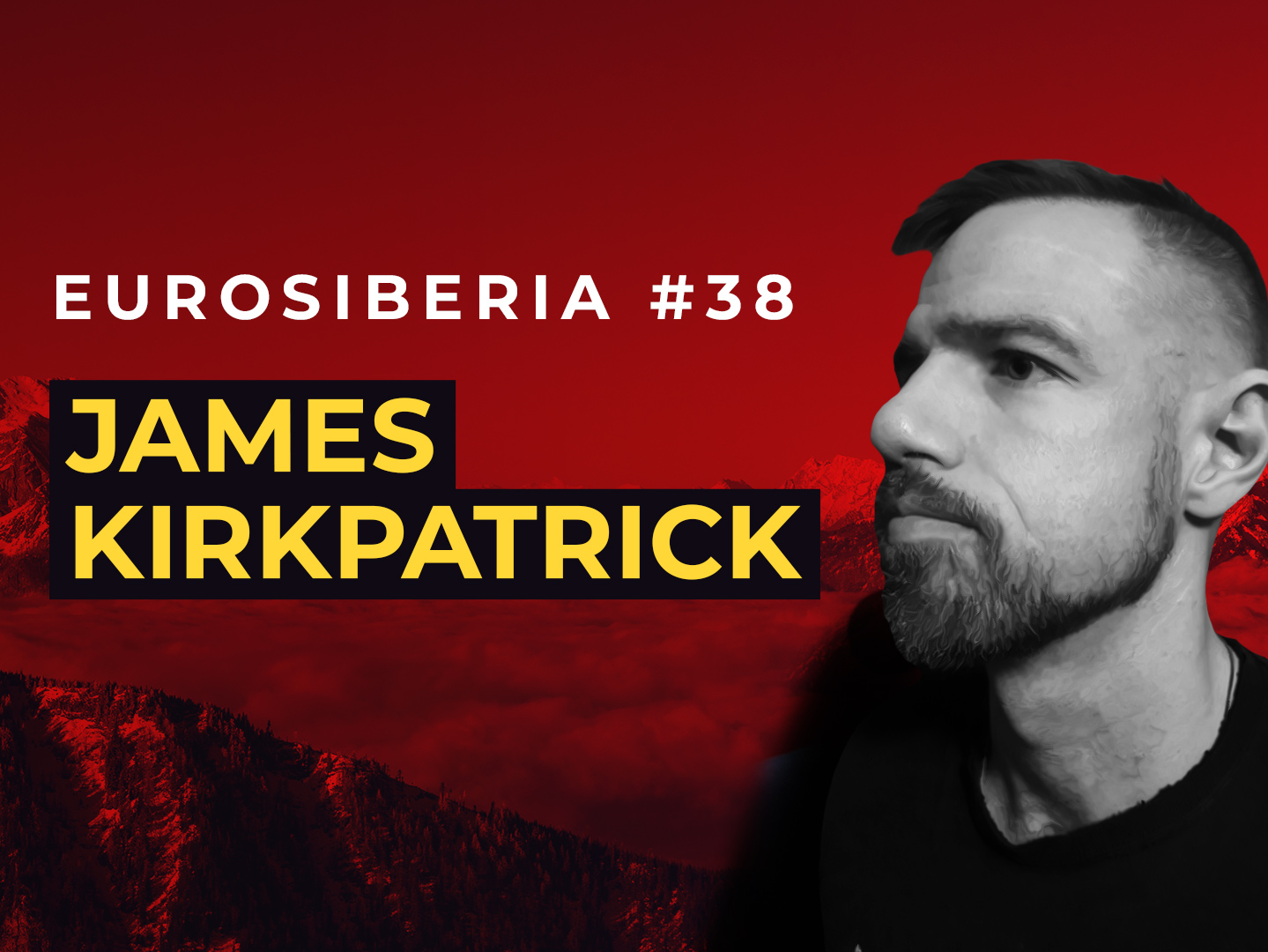 Eurosiberia Podcast #38: James Kirkpatrick