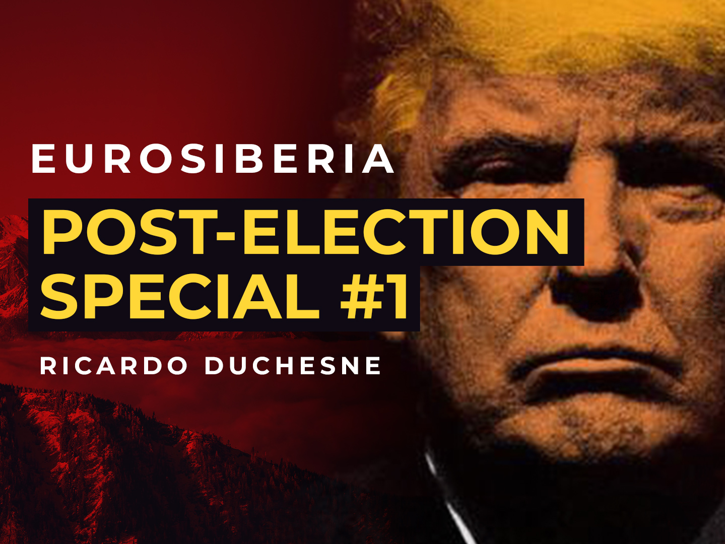 Eurosiberia Post-Election Special #1: Ricardo Duchesne