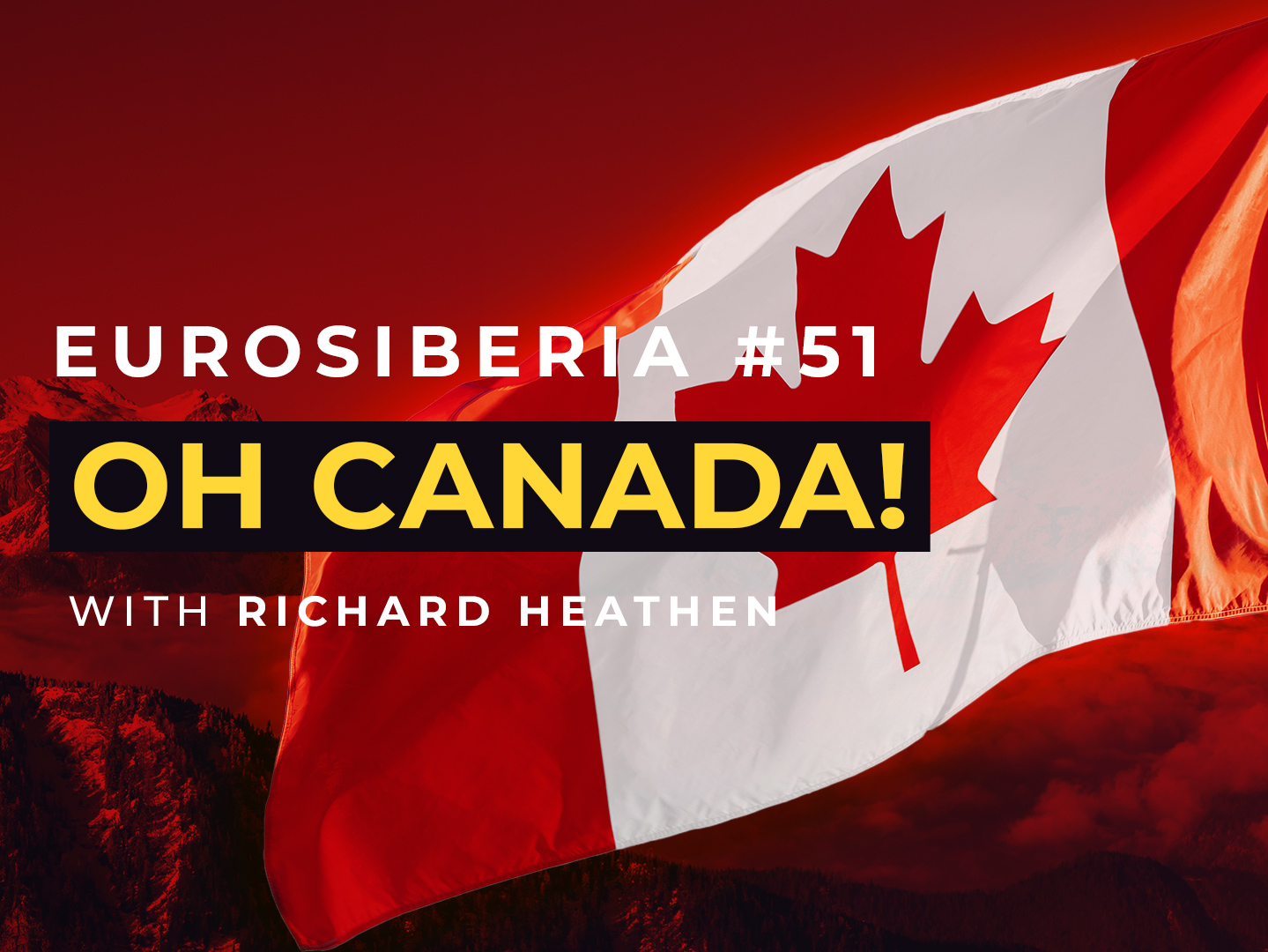 Eurosiberia Podcast #51: Oh Canada!