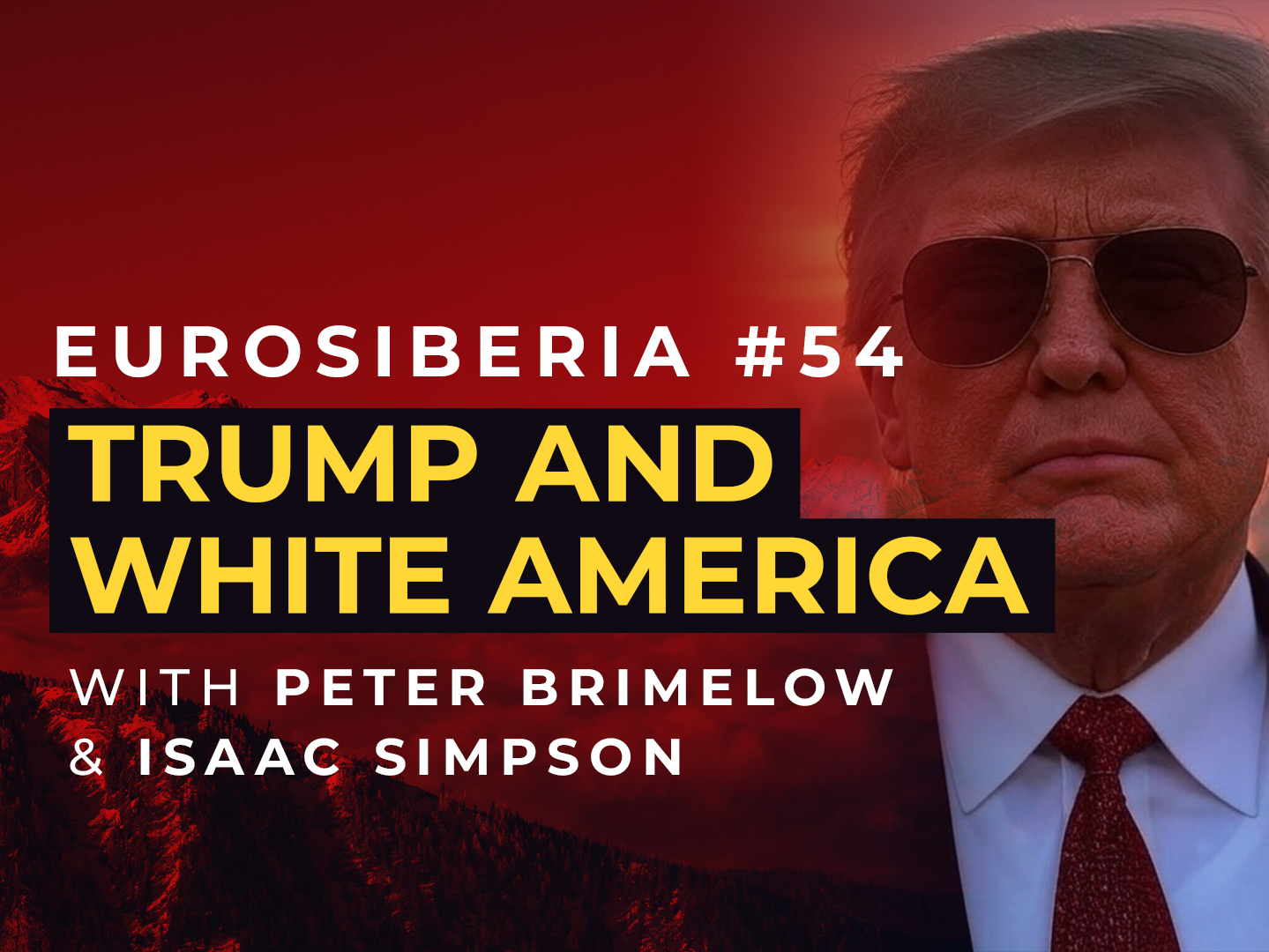 Eurosiberia Podcast #54: Trump and White America