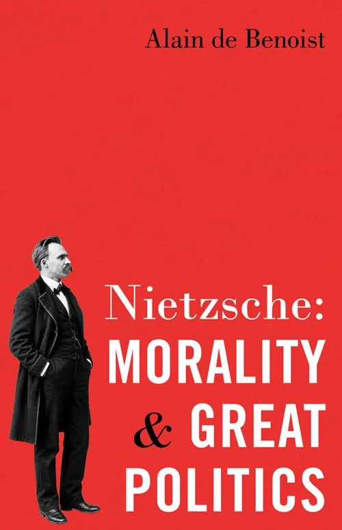Nietzsche: Morality and Great Politics